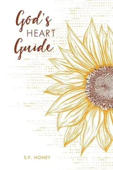 God's Heart Guide, Paperback/S. F. Honey