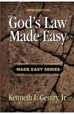 God's Law Made Easy - Kenneth L. Gentry