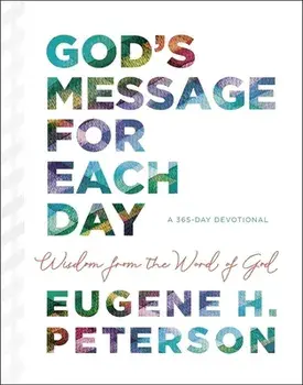 God's Message for Each Day: Wisdom from the Word of God, Hardcover/Eugene H. Peterson