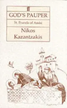 God's Pauper. Main, Paperback/Nikos Kazantzakis
