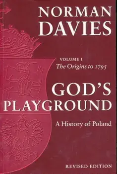 God's Playground: A History of Poland: 1795 to the Present Day, Paperback/Norman Davies