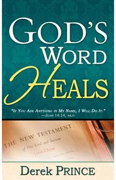 God's Word Heals - Derek Prince