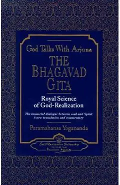 God Talks with Arjuna: The Bhagavad Gita - Paramahansa Yogananda