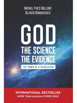 God, the Science, the Evidence, Paperback/Olivier Bonnassies