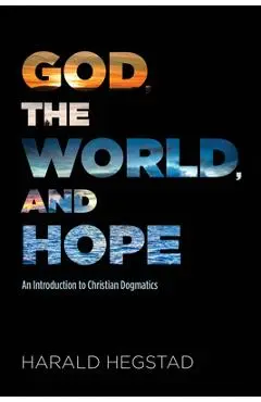 God, the World, and Hope - Harald Hegstad