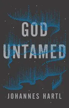 God Untamed: Get Out of the Spiritual Comfort Zone, Paperback/Johannes Hartl