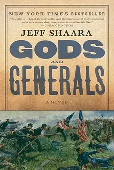Gods and Generals: A Novel of the Civil War, Paperback/Jeff Shaara