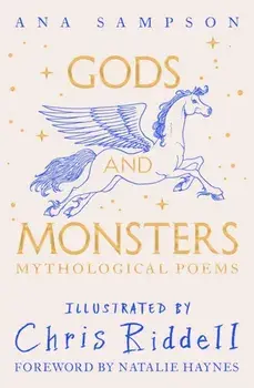 Gods and Monsters - Mythological Poems, Hardback/Ana Sampson