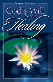 Gods Will for Your Healing, Paperback/Gloria Copeland