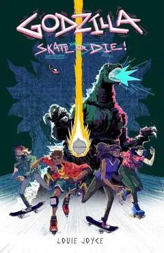 Godzilla: Skate or Die - Louie Joyce