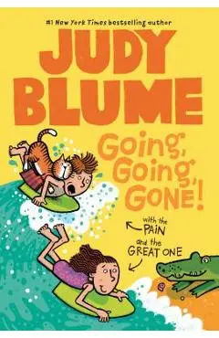 Going, Going, Gone! with the Pain & the Great One - Judy Blume