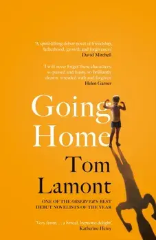 Going Home. One of the Observer's Debut Novels of 2024, Paperback/Tom Lamont