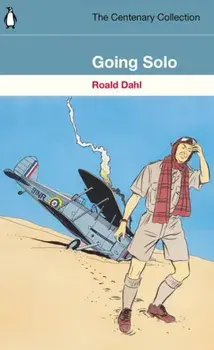 Going Solo. The Centenary Collection, Paperback/Roald Dahl