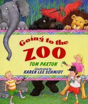 Going to the Zoo, Hardcover/Tom Paxton