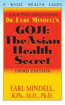 Goji: The Asian Health Secret, Third Edition, Paperback/Earl Mindell