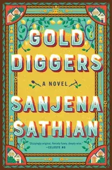 Gold Diggers, Hardcover/Sanjena Sathian