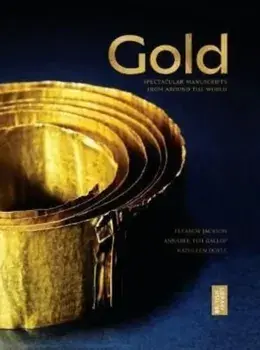 Gold. The British Library Exhibition Book, Hardback/***