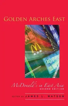 Golden Arches East: McDonald's in East Asia, Paperback/James L. Watson