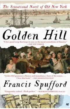 Golden Hill: A Novel of Old New York - Francis Spufford