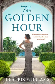 Golden Hour, Paperback/Beatriz Williams