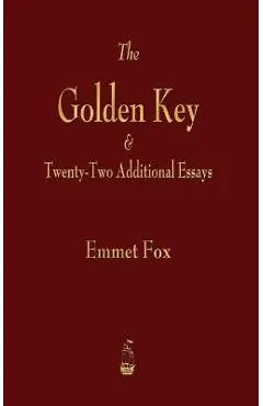 Golden Key and Twenty-Two Additional Essays - Emmet Fox