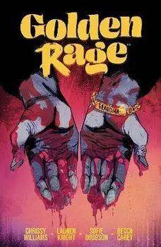 Golden Rage Volume 1, Paperback/Chrissy Williams