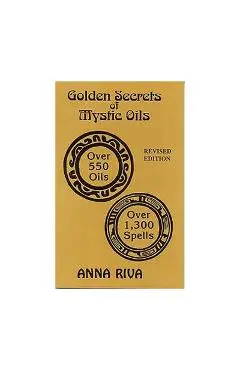 Golden Secrets of Mystic Oils - Anna Riva