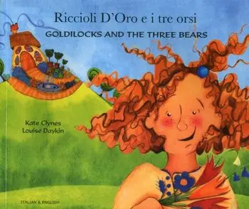 Goldilocks and the Three Bears (English/Italian). Revised ed., Paperback/Kate Clynes