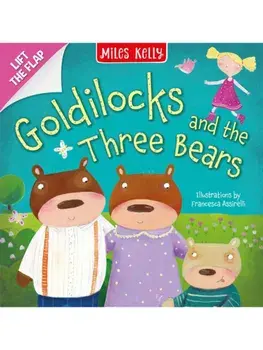 Goldilocks. Lift the Flap, Board book/Miles Kelly