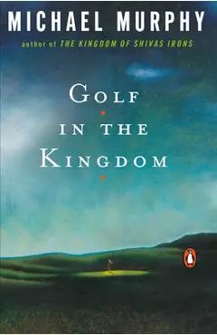 Golf in the Kingdom - Michael Murphy