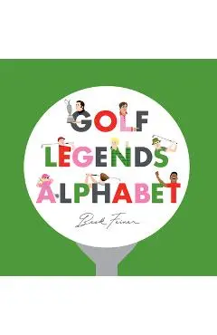 Golf Legends Alphabet - Beck Feiner