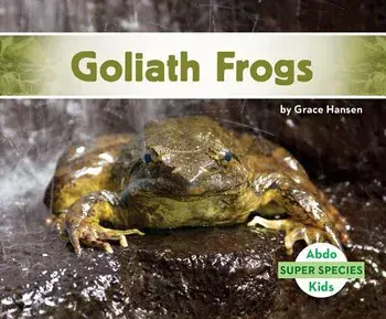 Goliath Frogs/Grace Hansen
