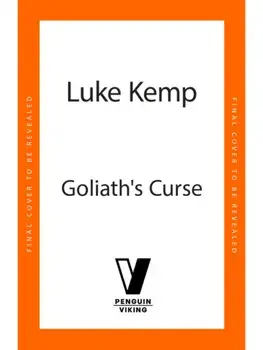 Goliath’s Curse. The History and Future of Societal Collapse, Hardback/Luke Kemp