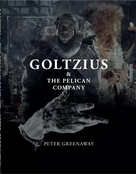 Goltzius & The Pelican Company | Peter Greenaway