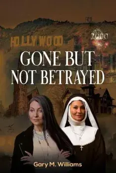 Gone But Not Betrayed, Paperback/Gary M. Williams