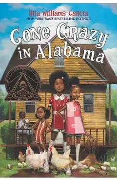 Gone Crazy in Alabama - Rita Williams-garcia