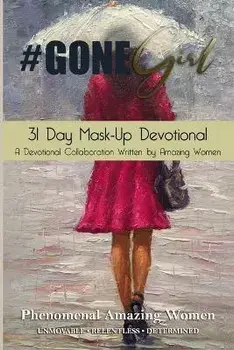 #Gone Girl 31 Day Mask-Up Devotional, Paperback/Angela Johnson