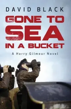 Gone to Sea in a Bucket, Paperback/David Black