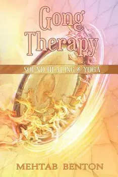 Gong Therapy, Paperback/Mehtab Benton