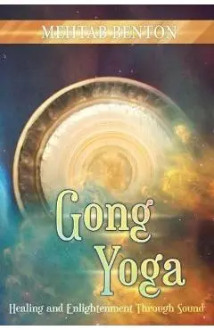 Gong Yoga - Mehtab Benton
