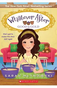Good as Gold (Whatever After #14) - Sarah Mlynowski