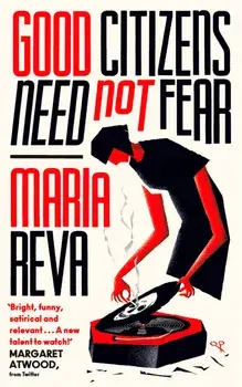 Good Citizens Need Not Fear/Maria Reva