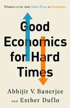 Good Economics for Hard Times, Paperback/Abhijit V. Banerjee