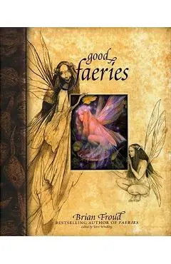 Good Faeries/Bad Faeries - Brian Froud