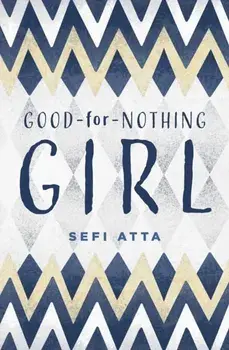 Good for Nothing Girl, Hardback/Sefi Atta