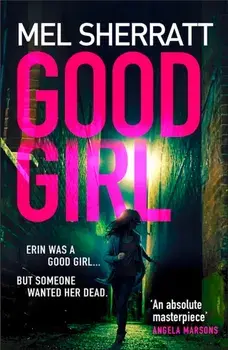 Good Girl, Paperback/Mel Sherratt