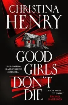 Good Girls Don't Die, Paperback/Christina Henry