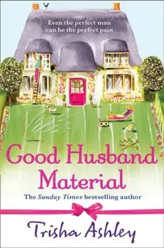 Good Husband Material, Paperback/Trisha Ashley