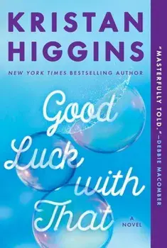 Good Luck with That, Paperback/Kristan Higgins