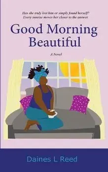 Good Morning Beautiful, Paperback/Daines L. Reed